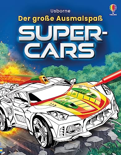 Der große Ausmalspaß: Supercars: Fantasy-Hightech-Supercars zum Ausmalen – für Auto-Fans ab 5 Jahren (Der-große-Ausmalspaß-Reihe) von Usborne Publishing